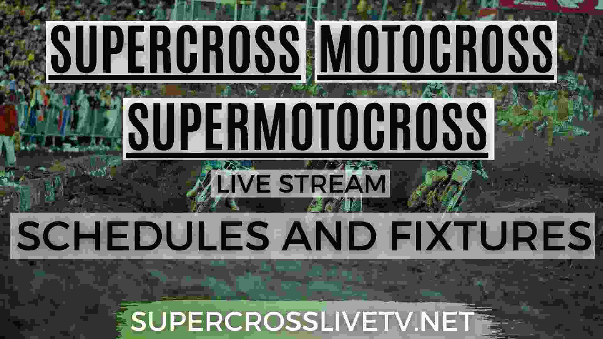 AMA Monster Energy Supercross Schedule And Fixtures